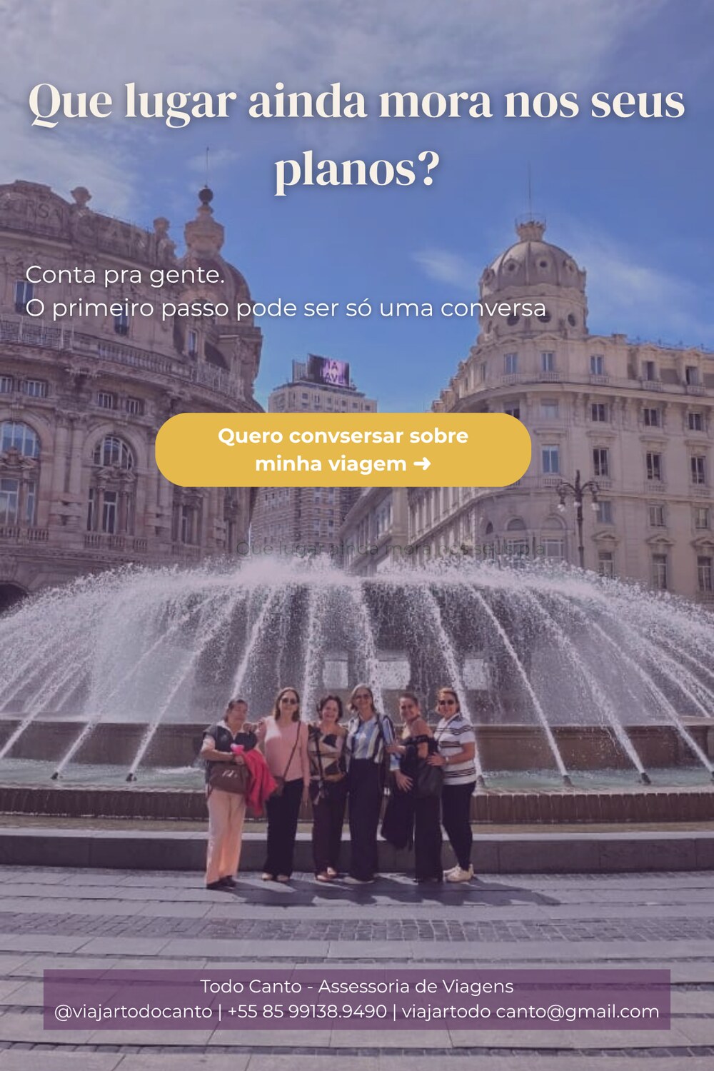 Que lugar ainda mora nos seus planos?