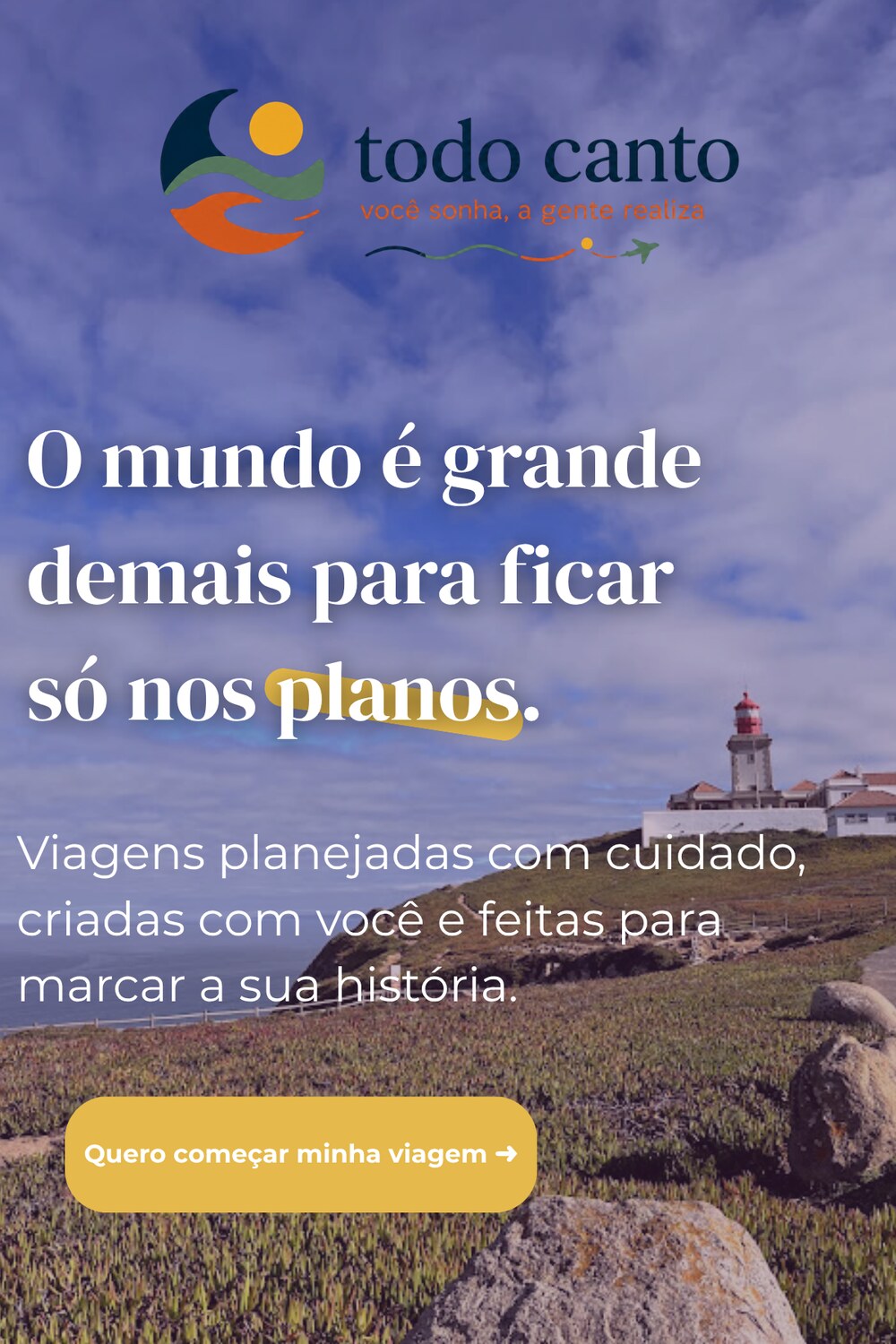Todo Canto - O mundo é grande demais para ficar só nos planos